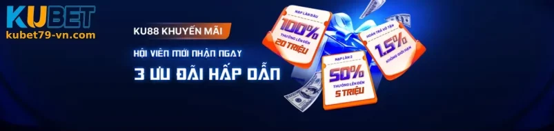 Khuyến Mãi KUBET79 – Ưu Đãi Đặc Biệt Cho Thành Viên Mới